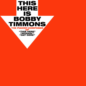 Bobby Timmons的專輯This Here Is Bobby Timmons