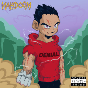 Listen to Denial (Explicit) song with lyrics from Makdoom