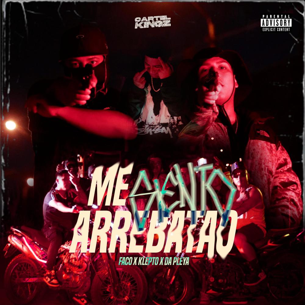 Me siento Arrebatao (feat. Faco & Klepto)