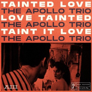 收聽The Apollo Trio的Tainted Love歌詞歌曲