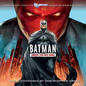 Christopher Drake的專輯Batman: Under The Red Hood (Soundtrack to the Animated Original Movie)
