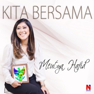 Listen to Kita Bersama song with lyrics from Meutya Hafid