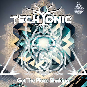 ดาวน์โหลดและฟังเพลง Get The Place Shaking พร้อมเนื้อเพลงจาก Techtonic