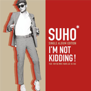 收聽수호的I am not Kidding (feat.Kim Tae Woo / Narr. Lee Da Hae)歌詞歌曲