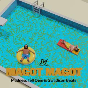 收聽Madness Tell Dem的Magot Magot歌詞歌曲