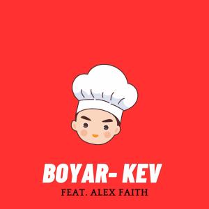 อัลบัม Chef Boyar-Kev (feat. Alex Faith) ศิลปิน Kevmo