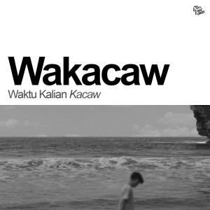 Album WAKACAW (Waktu Kalian Kacaw) from Iwan Fals & Various Artists