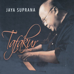 อัลบัม Jaya Suprana: Tafakur ศิลปิน Jaya Suprana