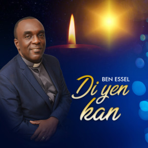 Listen to Di Yen Kan song with lyrics from Ben Essel