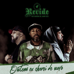 收聽Mano F (O Revide)的Ontem Eu Chorei de Novo歌詞歌曲