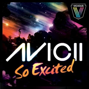 Dengarkan lagu So Excited (Original Dub) nyanyian Avicii dengan lirik