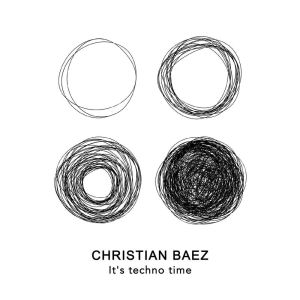 Album It's Techno Time from Christian Baez