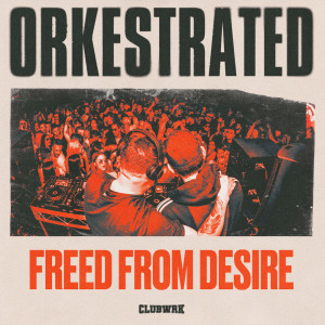 Orkestrated的專輯Freed From Desire