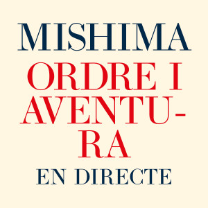 อัลบัม Ordre i aventura (en directe) ศิลปิน Mishima