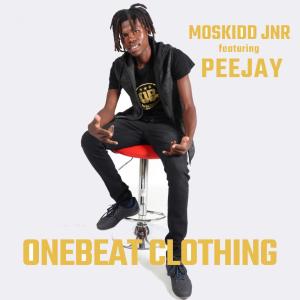 收聽Moskidd Jnr的OneBeat Clothing(feat. PeeJay)歌詞歌曲