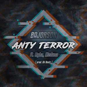 ดาวน์โหลดและฟังเพลง Anty Terror (Original Mix) พร้อมเนื้อเพลงจาก Bajorson