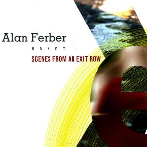 ดาวน์โหลดและฟังเพลง Scenes From an Exit Row พร้อมเนื้อเพลงจาก Alan Ferber Nonet