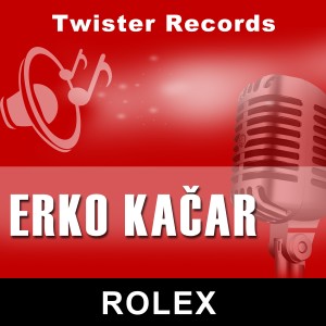 收聽Erko Kacar的Rolex歌詞歌曲