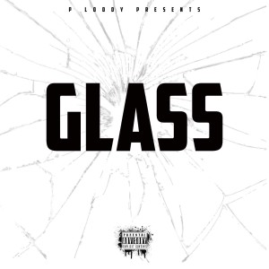 P. Loddy的專輯Glass (Explicit)