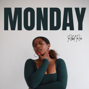 Rebel Rae的專輯Monday (Explicit)