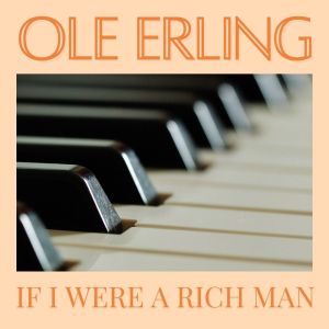 Ole Erling的專輯If I Were A Rich Man