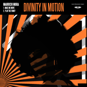 Mauricio Mora的專輯Divinity in Motion EP