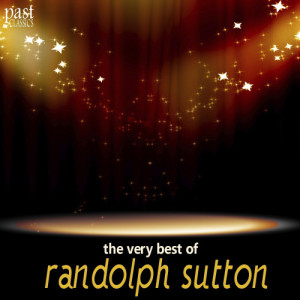 อัลบัม The Very Best of Randolph Sutton ศิลปิน Randolph Sutton