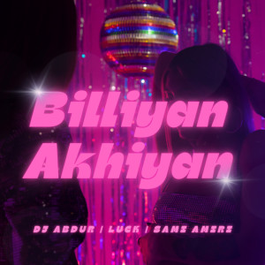 Listen to Billiyan Akhiyan song with lyrics from Luck