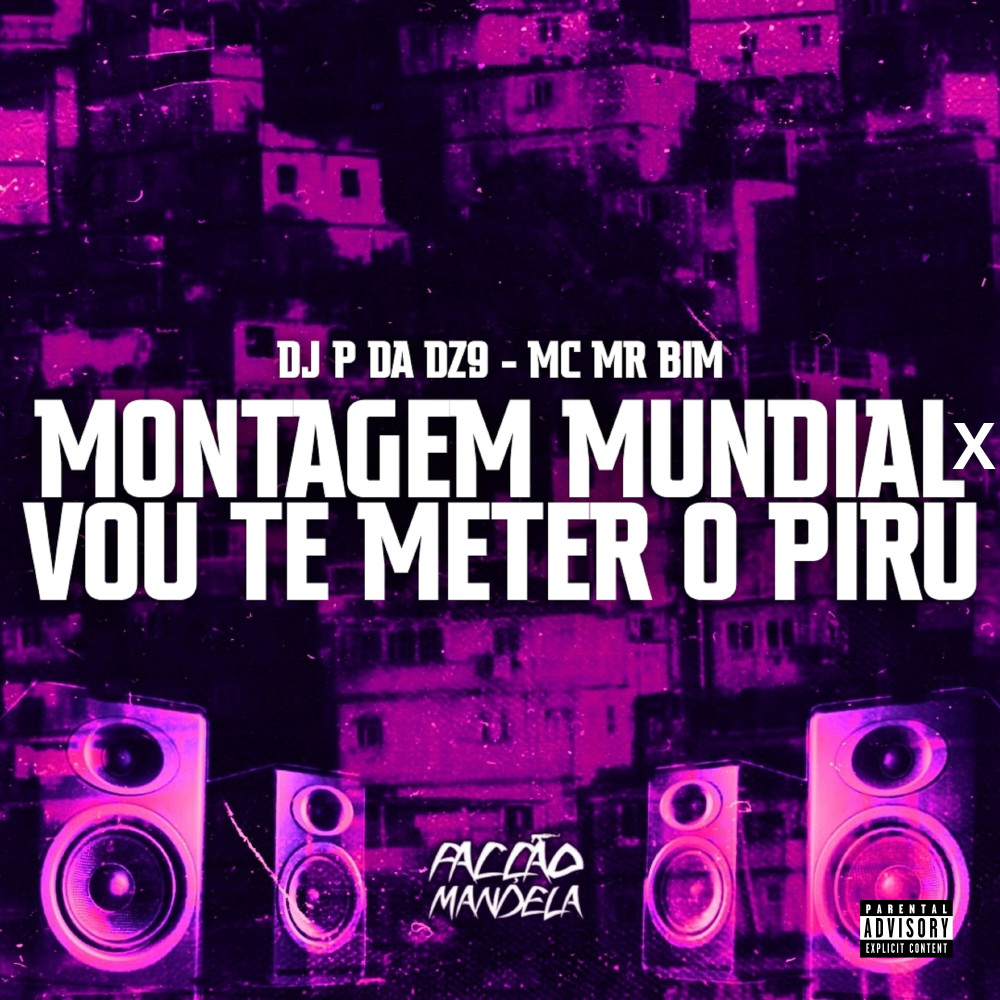 Montagem Mundial X Vou Te Meter o Piru (Explicit)