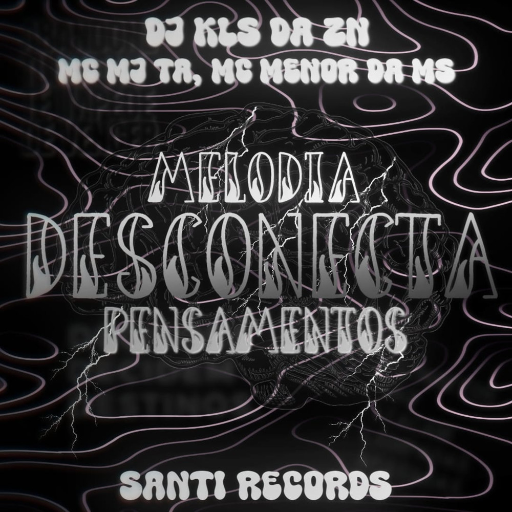 Melodia Desconecta Pensamentos (Explicit)