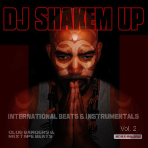 DJ Shakem Up的專輯Club Bangers & Mix Tape Beats Vol.2