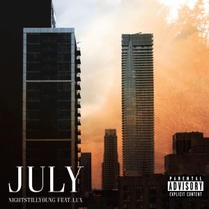 NightStillYoung的專輯July (feat. LUX) (Explicit)