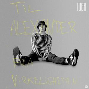 อัลบัม TIL ALEXANDER FRA VIRKELIGHEDEN (EP) ศิลปิน Iver