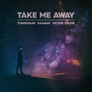 Tungevaag & Raaban的專輯Take Me Away