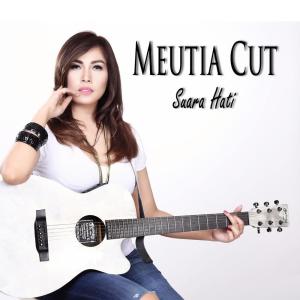 ดาวน์โหลดและฟังเพลง Suara Hati พร้อมเนื้อเพลงจาก Meutia Cut