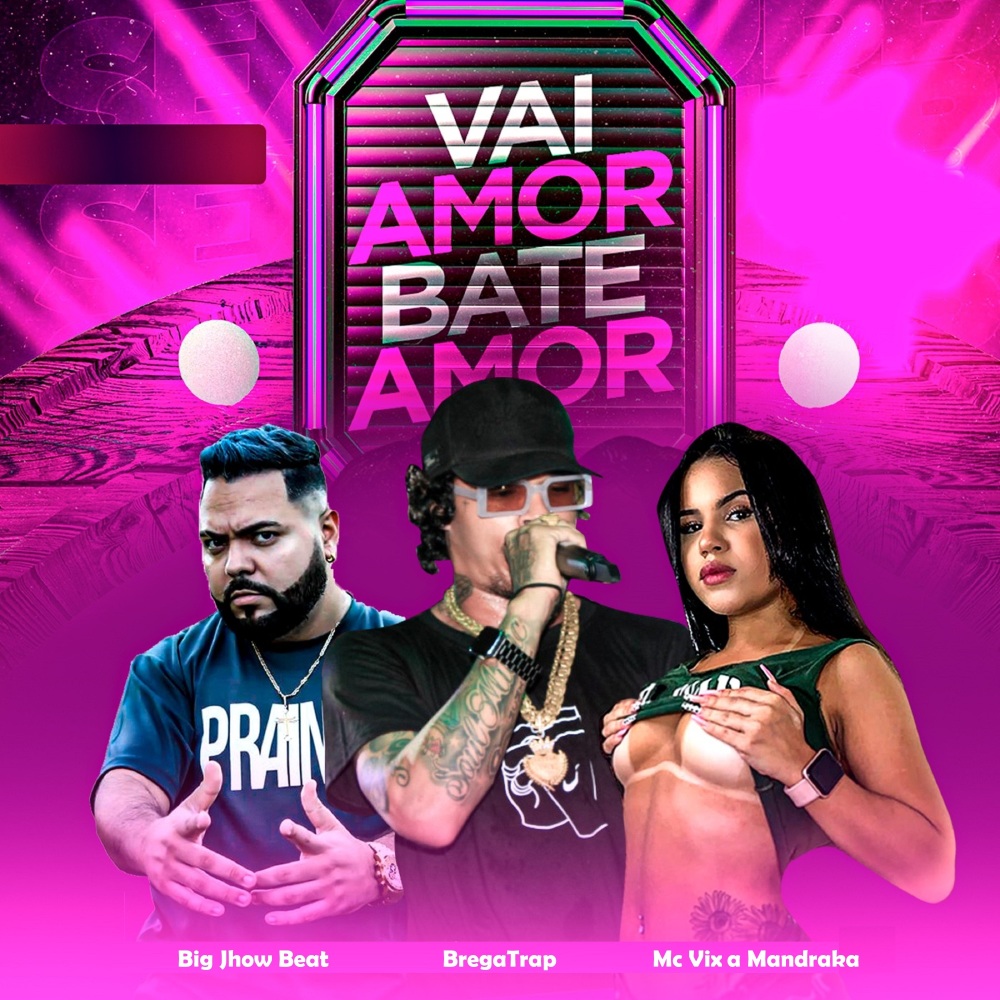 Vai Amor Bate Amor (Explicit)
