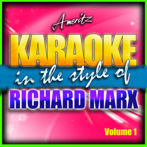 收聽Ameritz - Karaoke的Right Here Waiting For You (In The Style Of Richard Marx)歌詞歌曲