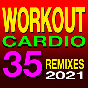2021 Workout Cardio 35 Remixed