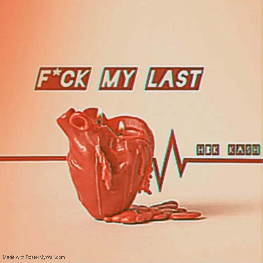 Hbk ka$h (Fuck my Last) (Explicit)