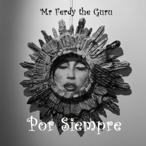 Album Por Siempre from Mr Ferdy the Guru