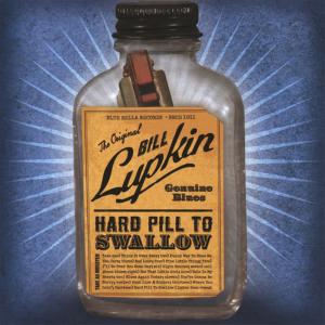 ดาวน์โหลดและฟังเพลง Hard Pill to Swallow พร้อมเนื้อเพลงจาก Bill Lupkin