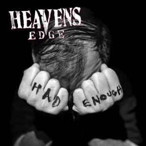 Heavens Edge的專輯Had Enough