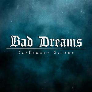 Album Bad Dreams from Jackswan