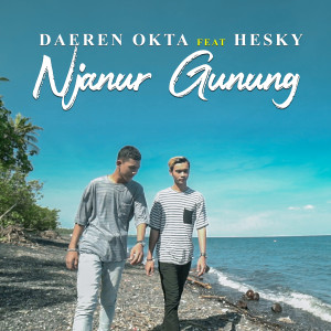 收聽Daeren的NJANUR GUNUNG歌詞歌曲