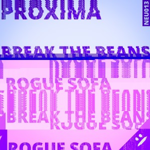 Album Break the Beans / Rogue Sofa from Proxima