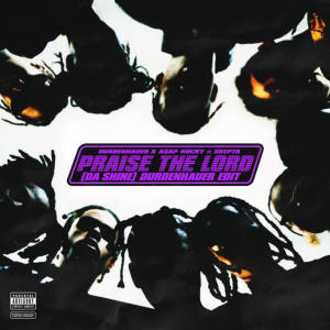 Album Praise The Lord (Da Shine) (Durdenhauer Edit) (Explicit) oleh A$AP Rocky