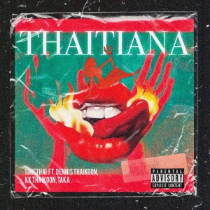 TAKA的专辑THAITIANA (Explicit)