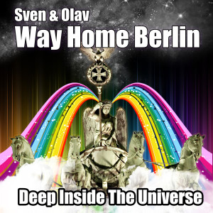 Album Way Home Berlin [Deep Inside The Universe] [Feat. Iguana Glue] oleh Sven & Olav