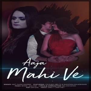ดาวน์โหลดและฟังเพลง Aaja Mahi Ve พร้อมเนื้อเพลงจาก Aditi Singh Sharma