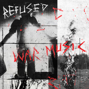 Refused的专辑War Music (Explicit)